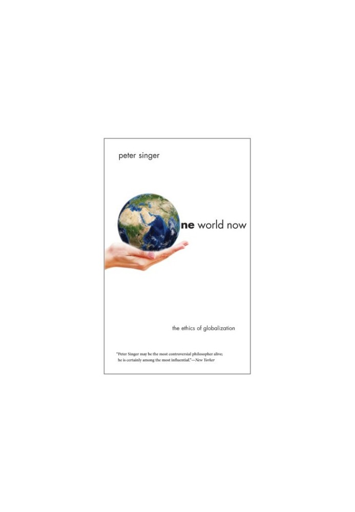 One World Now: The Ethics of Globalization