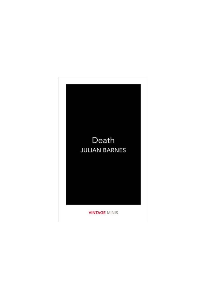 Death. Extracts from 'Nothing to be Frightened of'