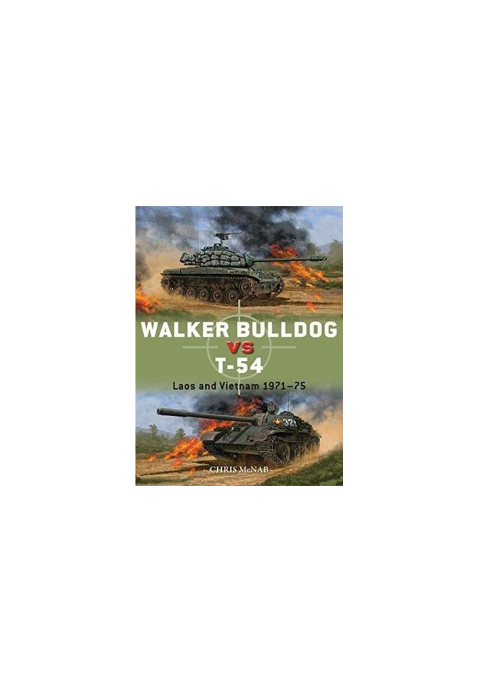 Walker Bulldog vs T-54: Laos and Vietnam 1971-75