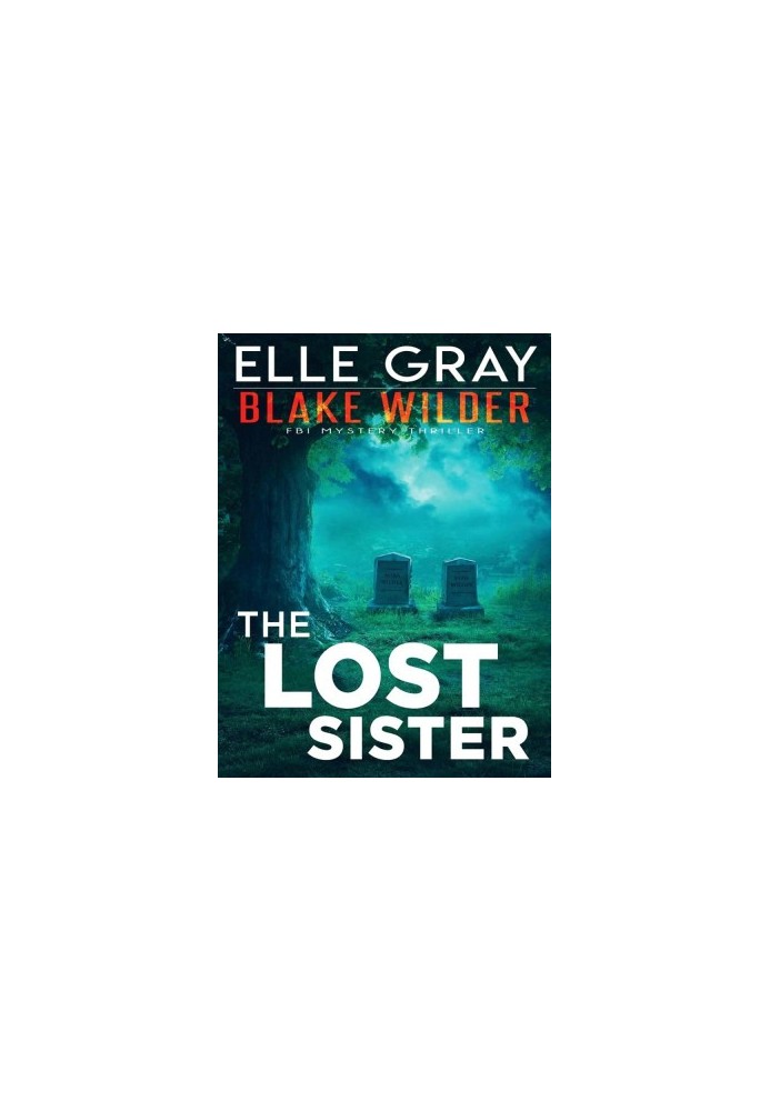 Blake Wilder FBI 07-The Lost Sister