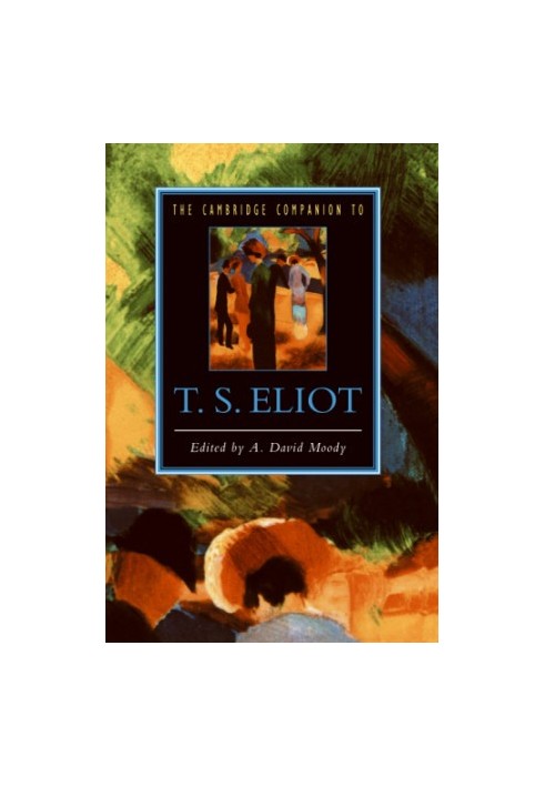 The Cambridge companion to T.S. Eliot