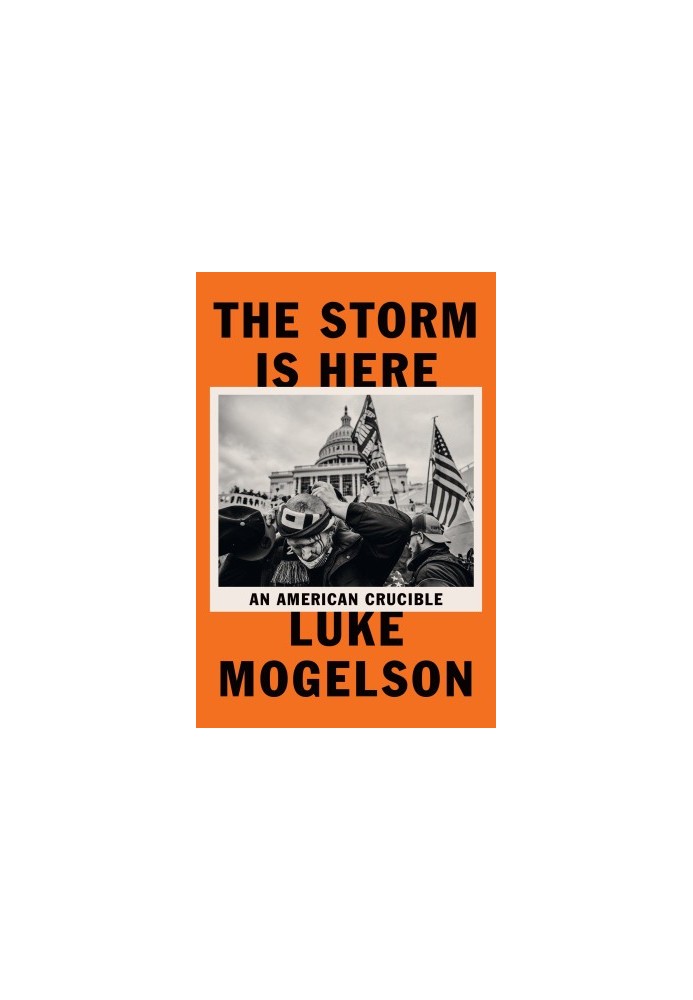 Storm Is Here : An American Crucible