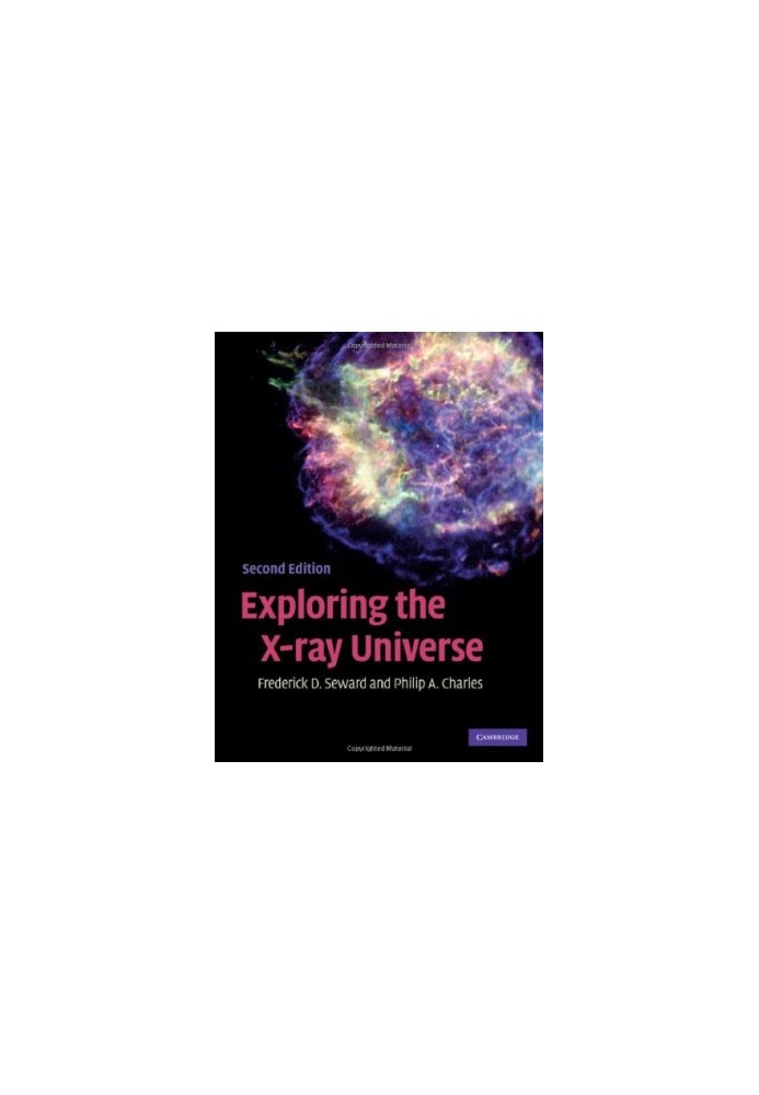 Exploring the X-ray Universe, Second Edition