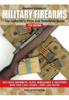 Standard Catalog of Military Firearms: The Collector's Price and Reference Guide
