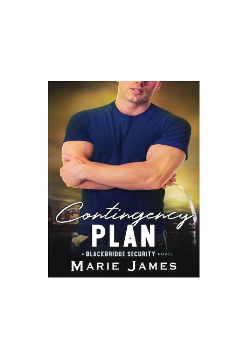 Contingency Plan (Blackbridge Security Book 3)