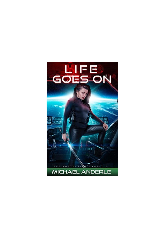 Life Goes On - The Kurtherian Gambit, Book 21