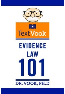 Evidence Law 101: The TextVook