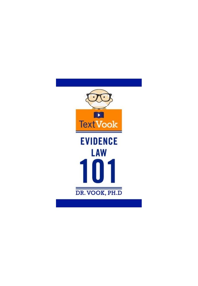 Evidence Law 101: The TextVook