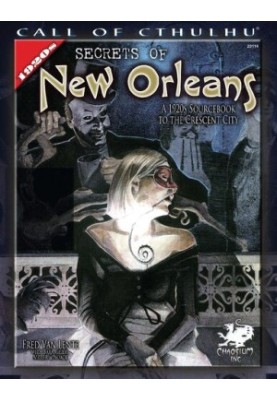 Secrets of New Orleans - A 1920s Sourcebook to the Crescent City (Call of Cthulhu RPG 23114)
