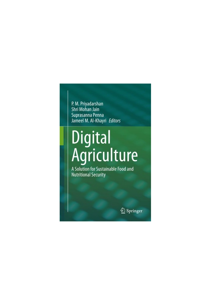 Digital Agriculture: A Solution for Sustainable Food and Nutritional Security