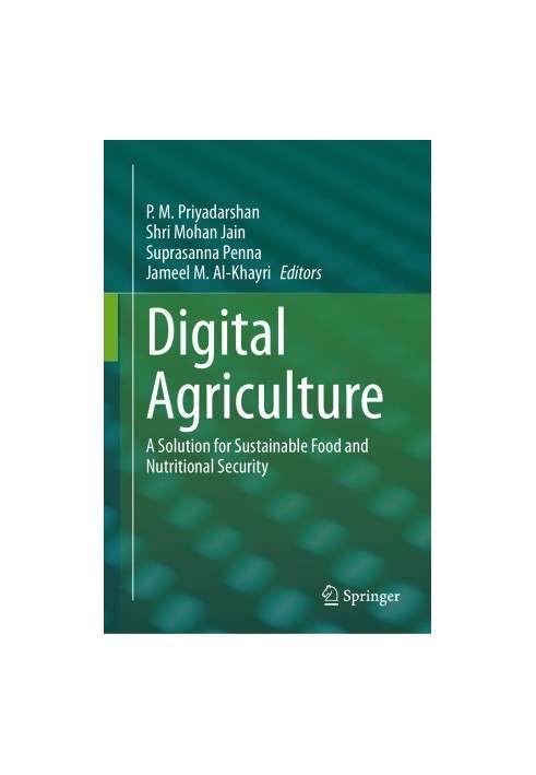 Digital Agriculture: A Solution for Sustainable Food and Nutritional Security