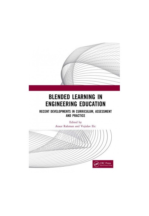 Blended Learning in Engineering Education: Recent Developments in Curriculum, Assessment and Practice