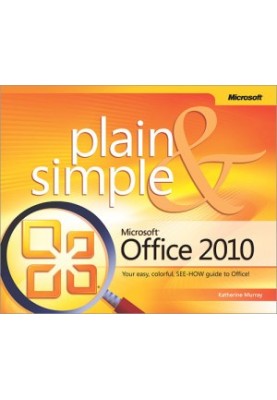 Microsoft® Office 2010 Plain & Simple