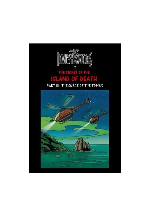 The Three Investigators [100-3]: The Secret of the Island of Death (Part III)
