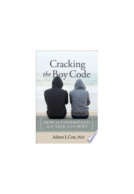 Cracking the Boy Code: How to Understand and Talk with Boys