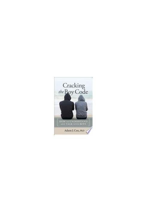 Cracking the Boy Code: How to Understand and Talk with Boys