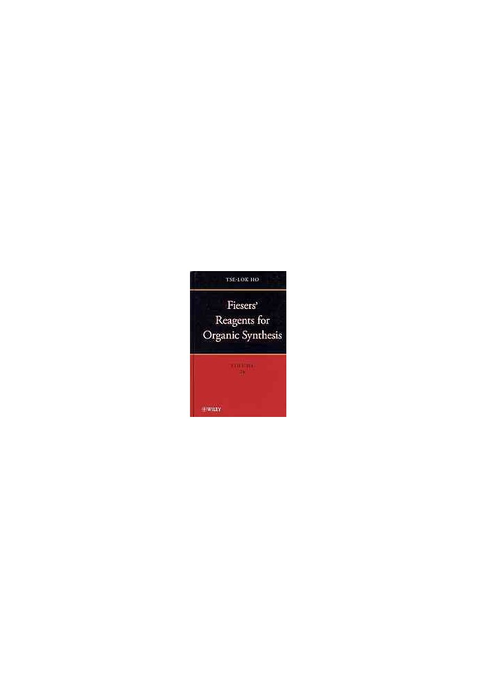 Fiesers' reagents for organic synthesis Vol. 28