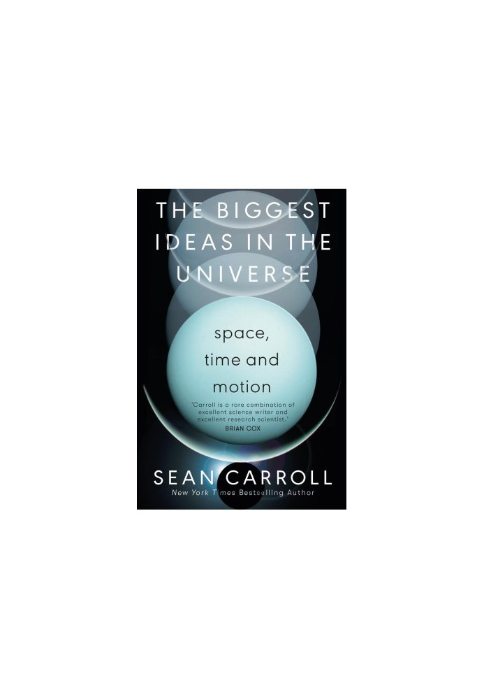 The Biggest Ideas in the Universe: Space, Time, and Motion