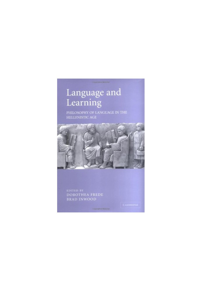 Language and Learning: Philosophy of Language in the Hellenistic Age