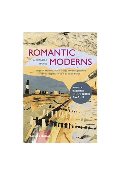 The romantic moderns : english writers, artists and the imagination from Virginia Woolf to John Piper