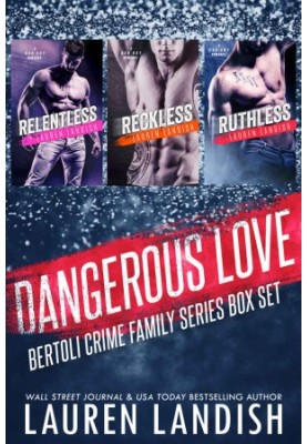 Dangerous Love · Bertoli Crime Family Box Set