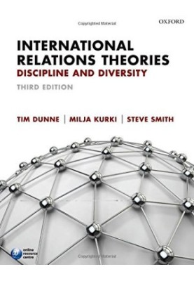 International Relations Theories : Discipline and Diversity