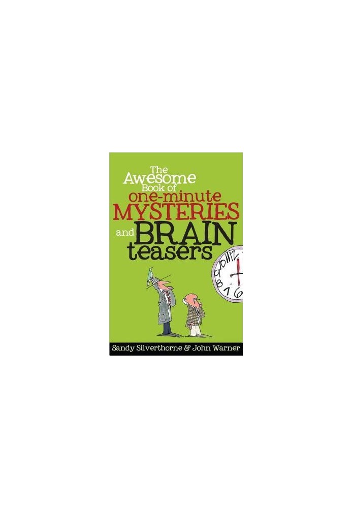 The awesome book of one-minute mysteries and brain teasers