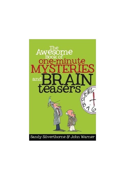 The awesome book of one-minute mysteries and brain teasers