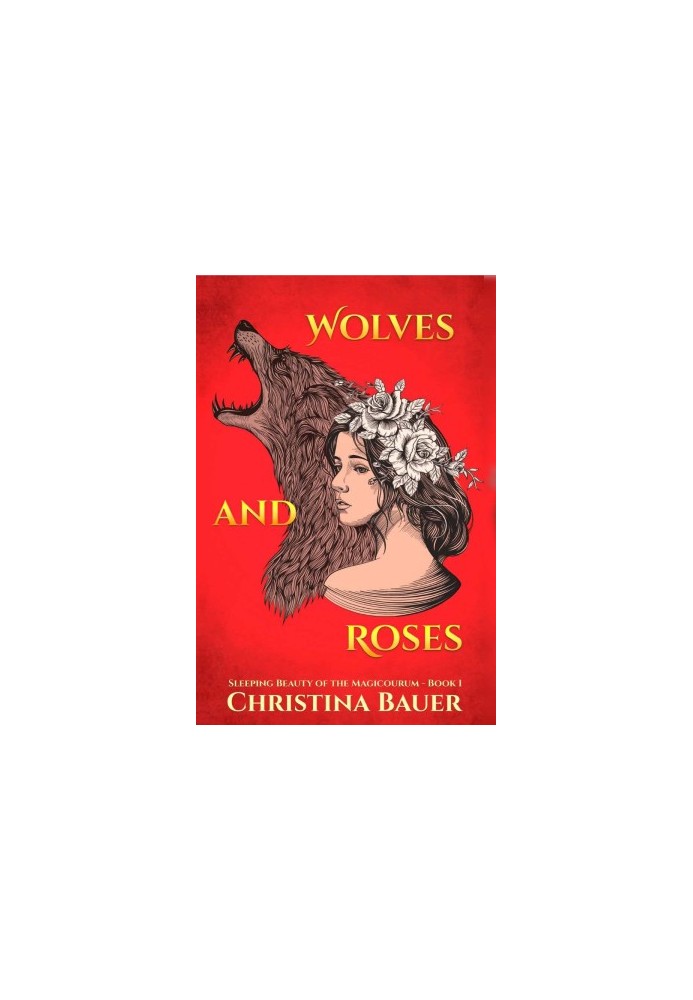 Wolves And Roses (Fairy Tales of the Magicorum)