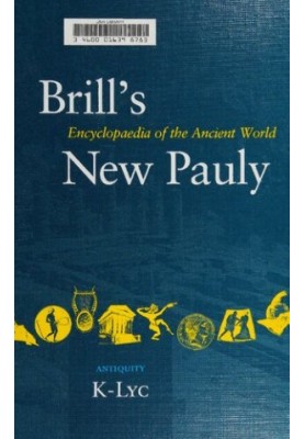 Brill's New Pauly Encyclopaedia of the Ancient World (K-Lyc)