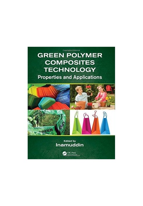 Green polymer composites technology: properties and applications