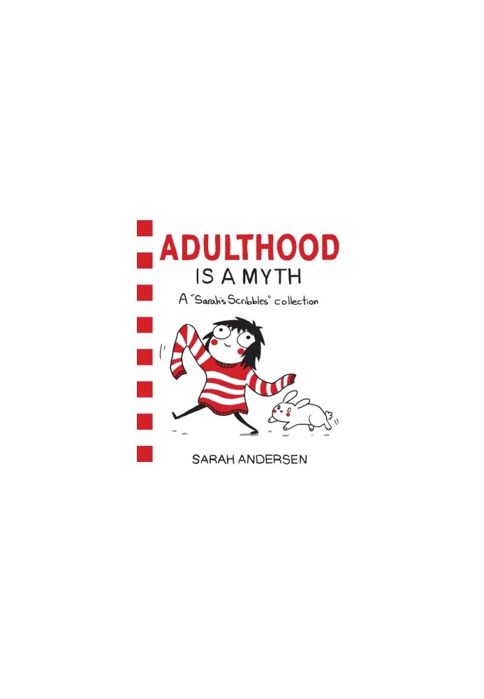 Adulthood Is a Myth (Sarah's Scribbles Collection)