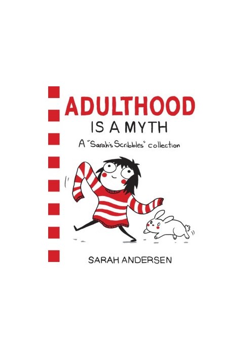 Adulthood Is a Myth (Sarah's Scribbles Collection)