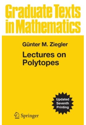 Lectures on Polytopes (Graduate Texts in Mathematics, 152)