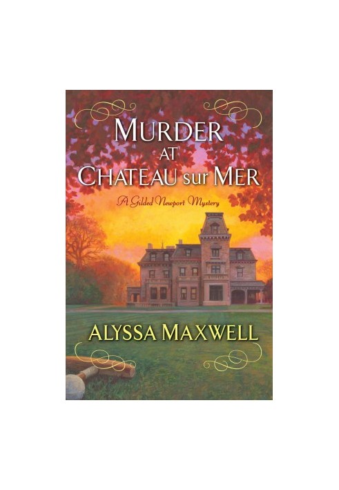 [Gilded Newport Mysteries 05] • Murder at Chateau sur Mer