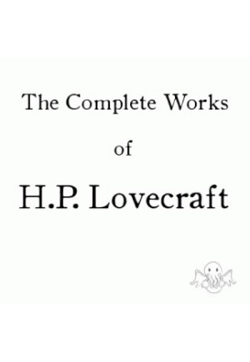 The Complete Works of H.P. Lovecraft