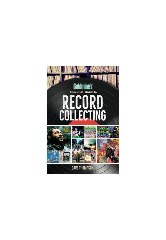 Goldmine's Essential Guide to Record Collecting