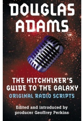 The Hitchhiker's Guide to the Galaxy Original Radio Scripts