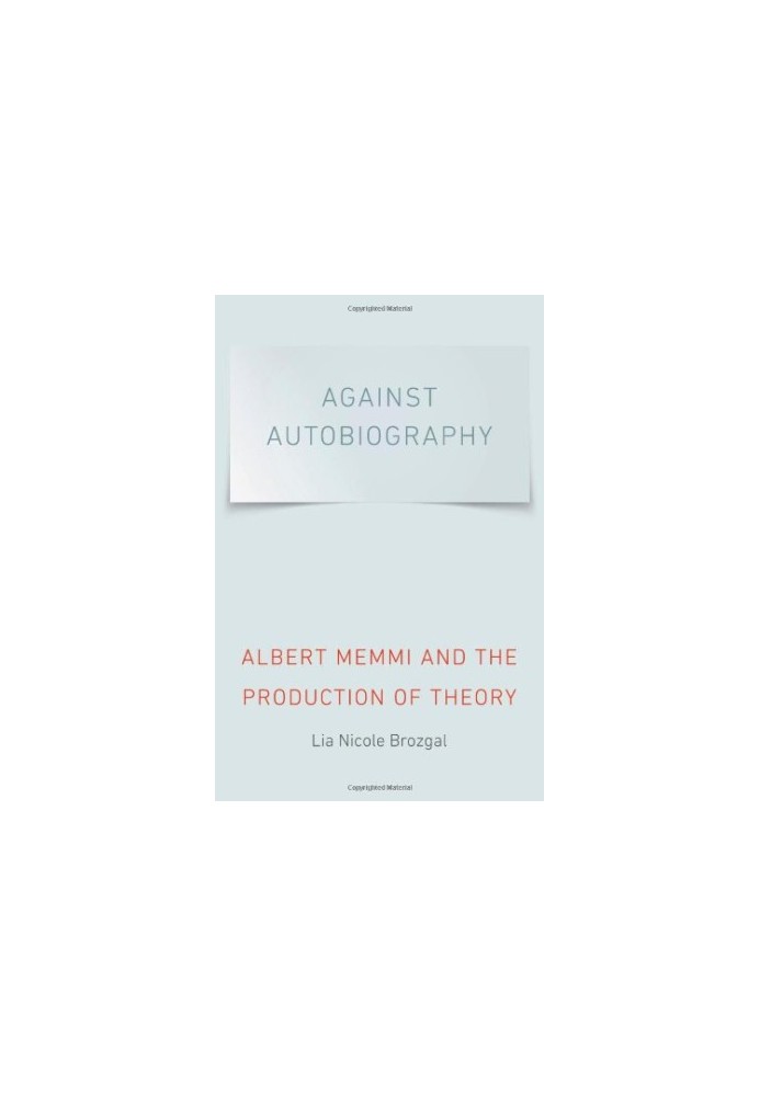 Against Autobiography : Albert Memmi and the Production of Theory
