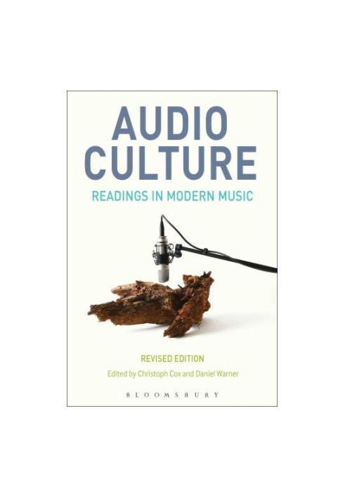 Audio Culture, Revised Edition: Readings in Modern Music