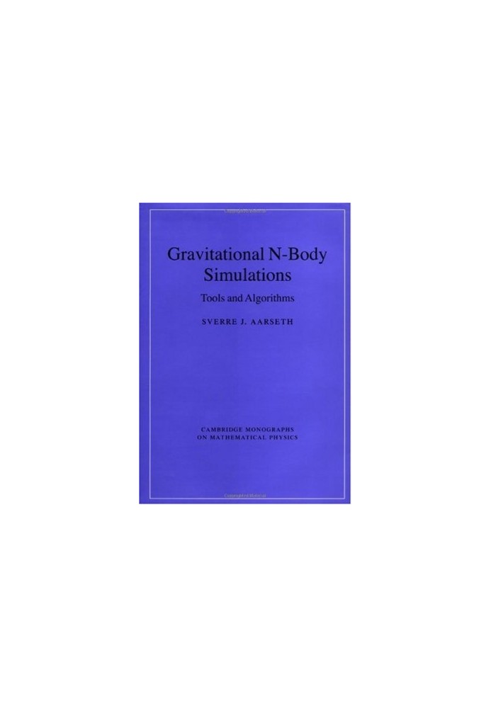 Gravitational N-Body Simulations: Tools and Algorithms