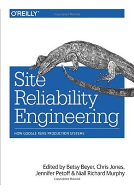 Site Reliability Engineering: How Google Runs Production Systems