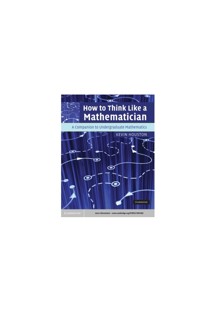 How to Think Like a Mathematician : A Companion to Undergraduate Mathematics