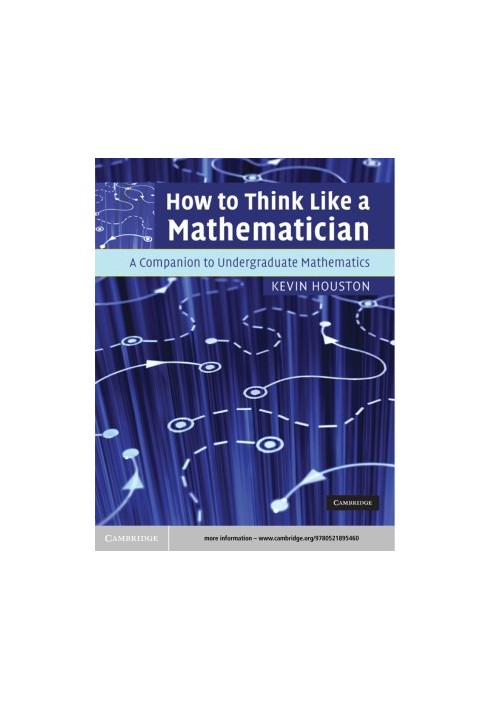 How to Think Like a Mathematician : A Companion to Undergraduate Mathematics