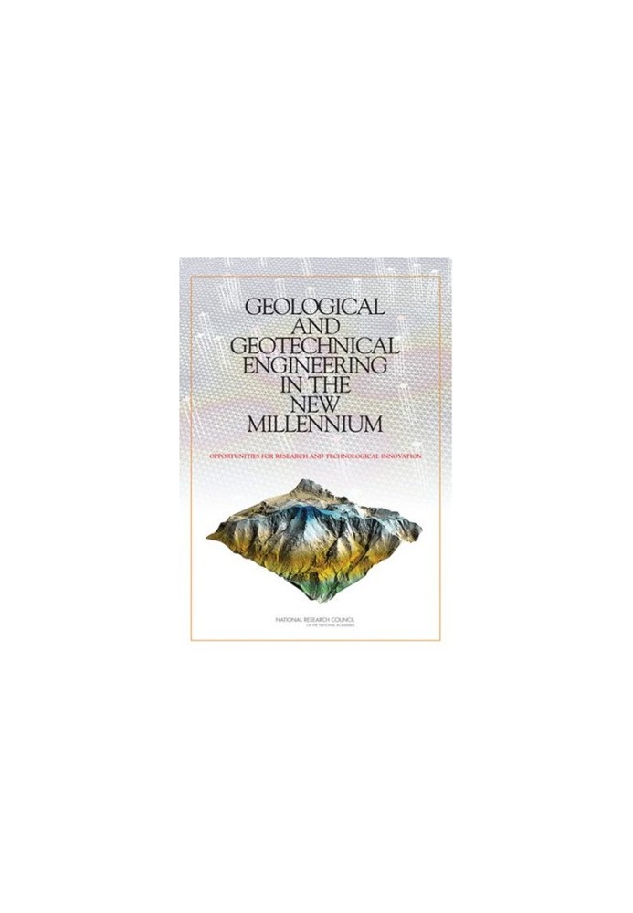 Geological and Geotechnical Engineering in the New Millennium: Opportunities for Research and Technological Innovation