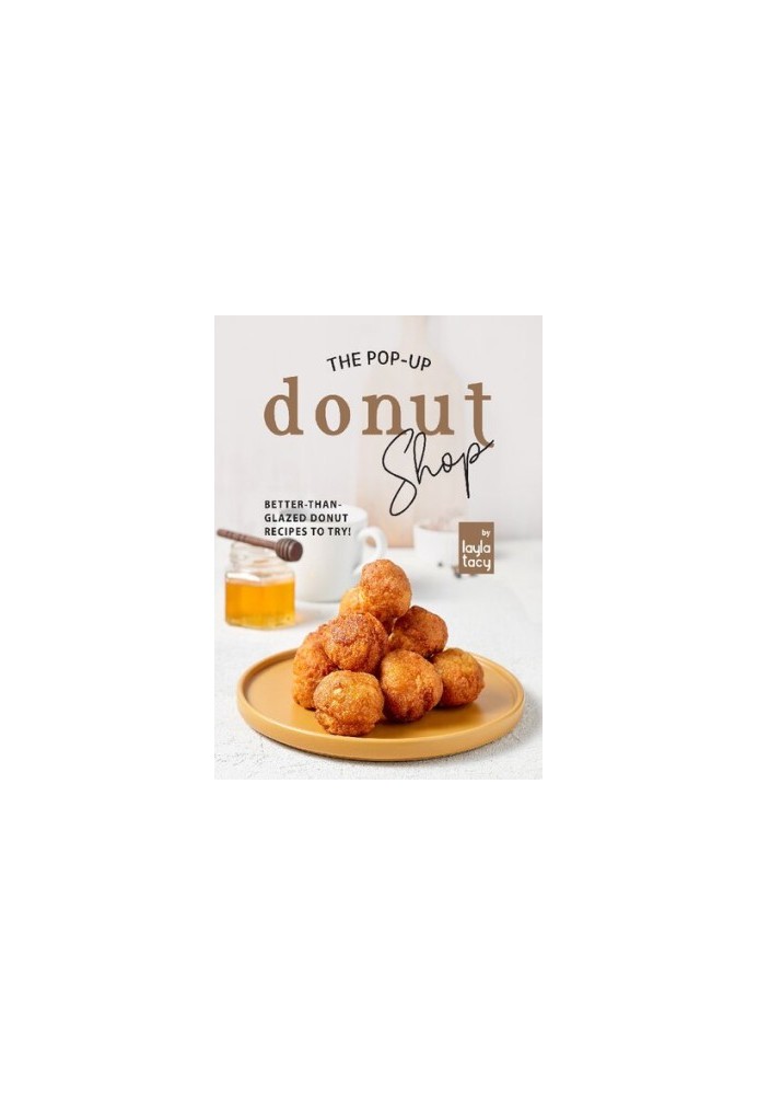 The Pop-Up Donut Shop: Better-than-Glazed Donut Recipes to Try!