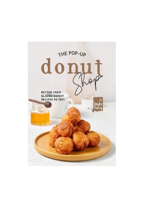The Pop-Up Donut Shop: Better-than-Glazed Donut Recipes to Try!
