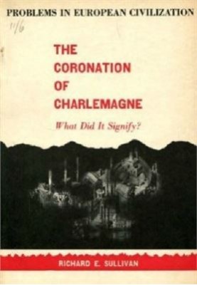 The Coronation of Charlemagne - What did it signify ?