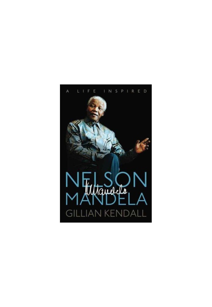 Nelson Mandela A Life Inspired v