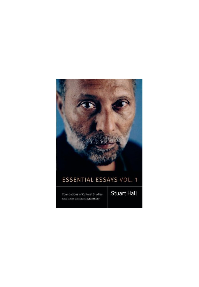Essential Essays, Volume 1, Foundation of Cultural Studies (Stuart Hall: Selected Writings)
